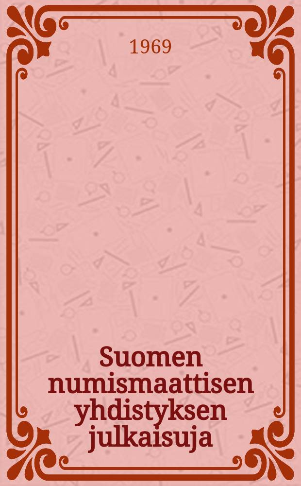 Suomen numismaattisen yhdistyksen julkaisuja