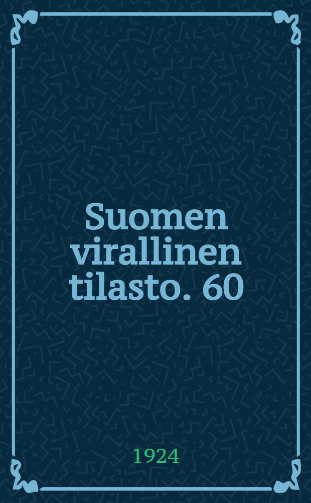 Suomen virallinen tilasto. 60 : V&auml;est&ouml;nsuhteet vuonna 1922