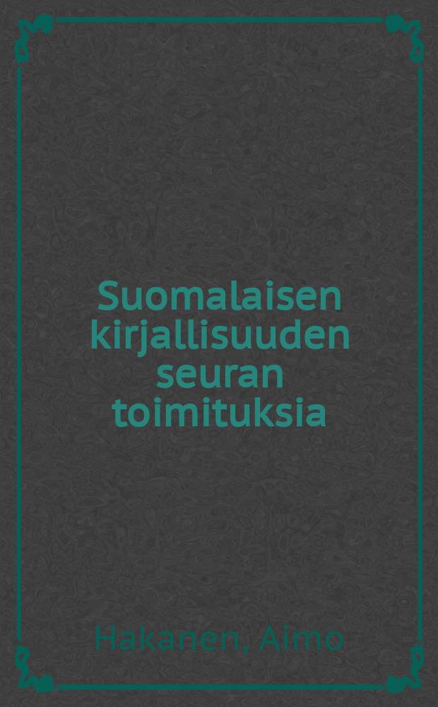Suomalaisen kirjallisuuden seuran toimituksia : Adjektiivien vastakohtasuhteet suomen kielessä