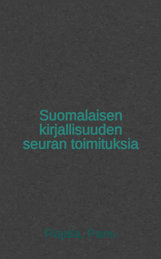 Suomalaisen kirjallisuuden seuran toimituksia : F.E. Sillanpää: vuosina 1888 - 1923