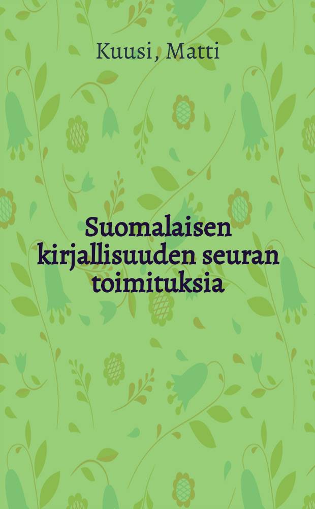 Suomalaisen kirjallisuuden seuran toimituksia : Kalevala lipas