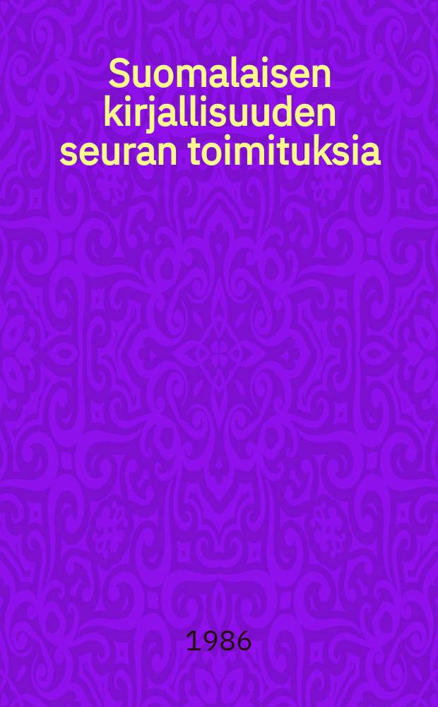 Suomalaisen kirjallisuuden seuran toimituksia : Kaiken kansan huvit