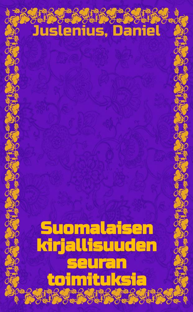 Suomalaisen kirjallisuuden seuran toimituksia : Vanha ja uusi Turku