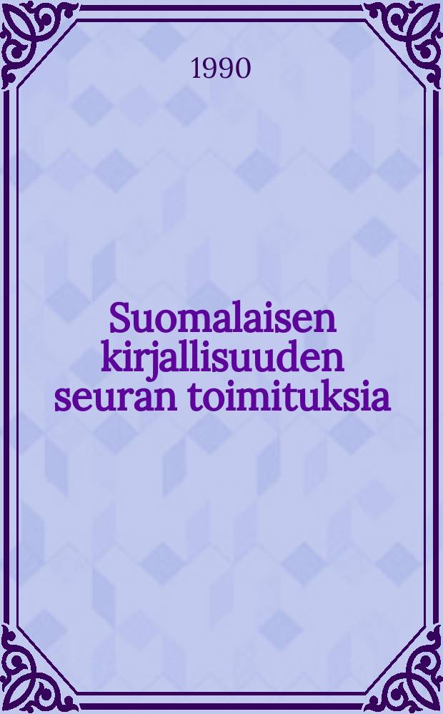 Suomalaisen kirjallisuuden seuran toimituksia : Louhen sanat
