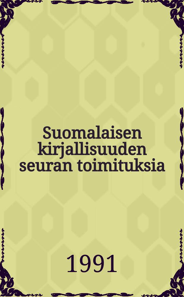 Suomalaisen kirjallisuuden seuran toimituksia : Siirtolaisuuden vanavedessä