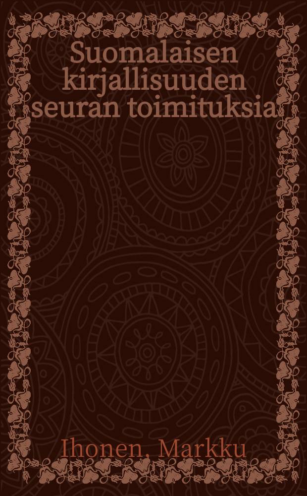 Suomalaisen kirjallisuuden seuran toimituksia : Museovaatteista historian valepukuun
