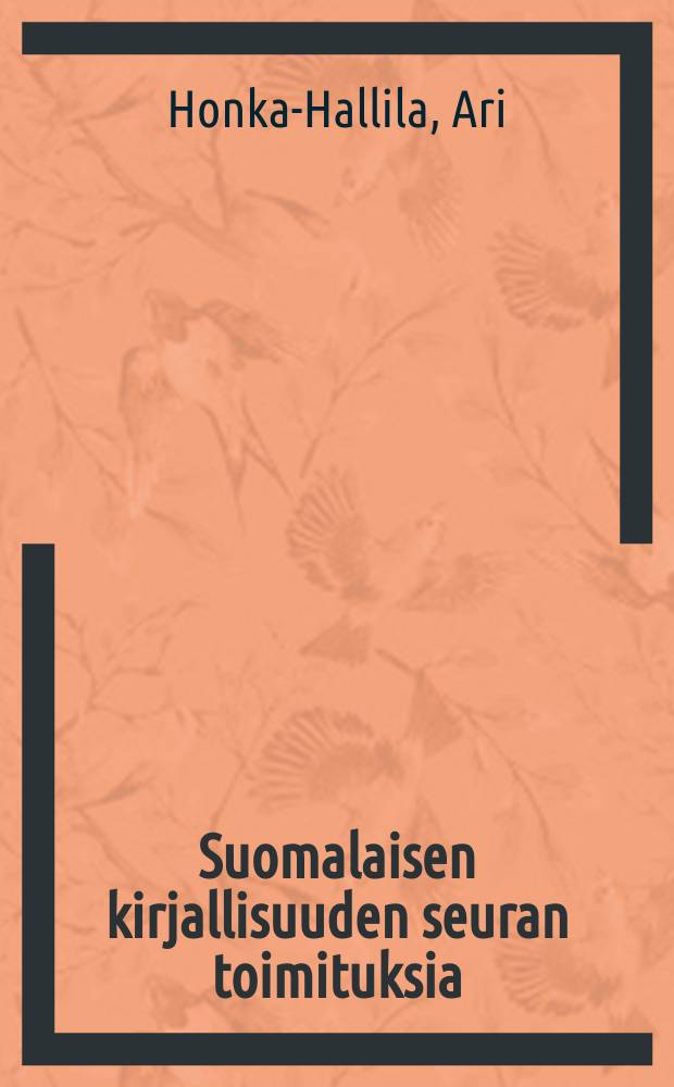 Suomalaisen kirjallisuuden seuran toimituksia : Kolme Eskoa