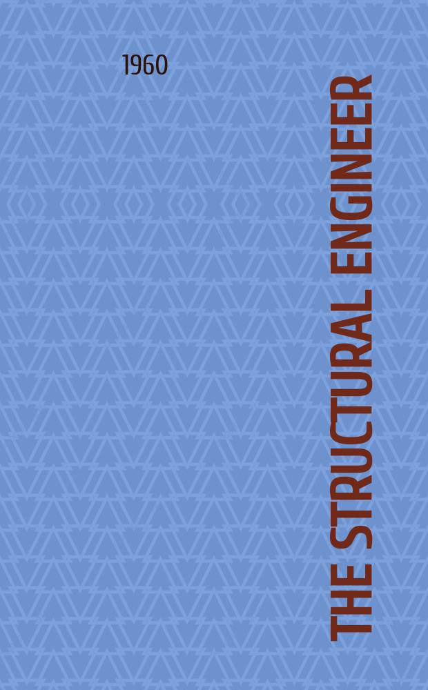 The Structural engineer : The journal of the Institution of structural engineers. Vol.38, №12