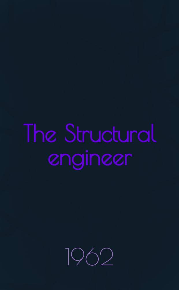 The Structural engineer : The journal of the Institution of structural engineers. Vol.40, №1