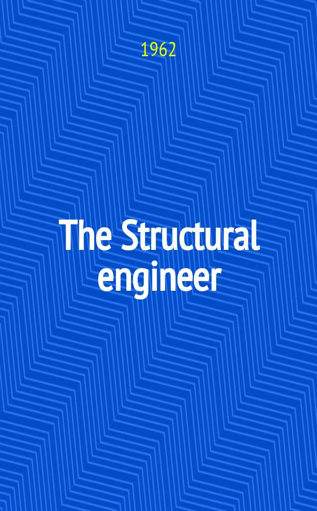 The Structural engineer : The journal of the Institution of structural engineers. Vol.40, №8