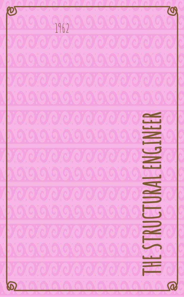 The Structural engineer : The journal of the Institution of structural engineers. Vol.40, №9