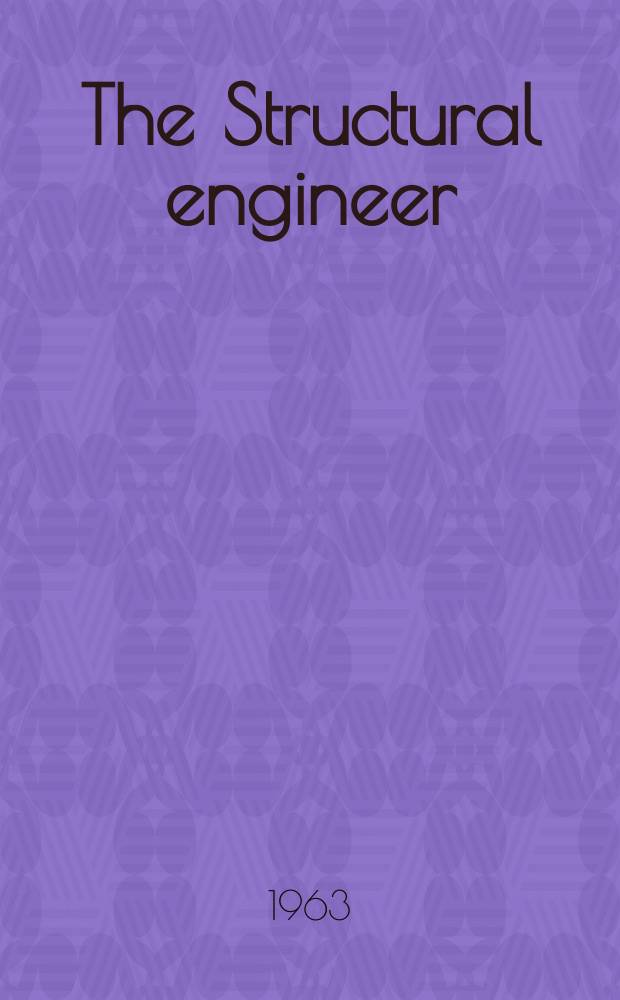 The Structural engineer : The journal of the Institution of structural engineers. Vol.41, №5