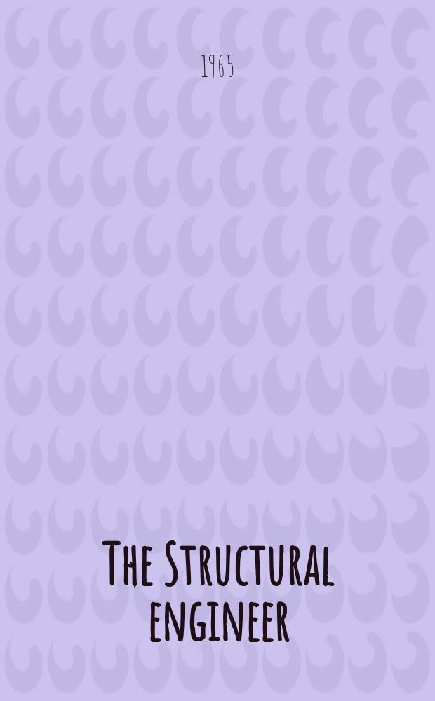 The Structural engineer : The journal of the Institution of structural engineers. Vol.43, №12