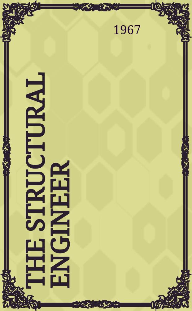The Structural engineer : The journal of the Institution of structural engineers. Vol.45, №10