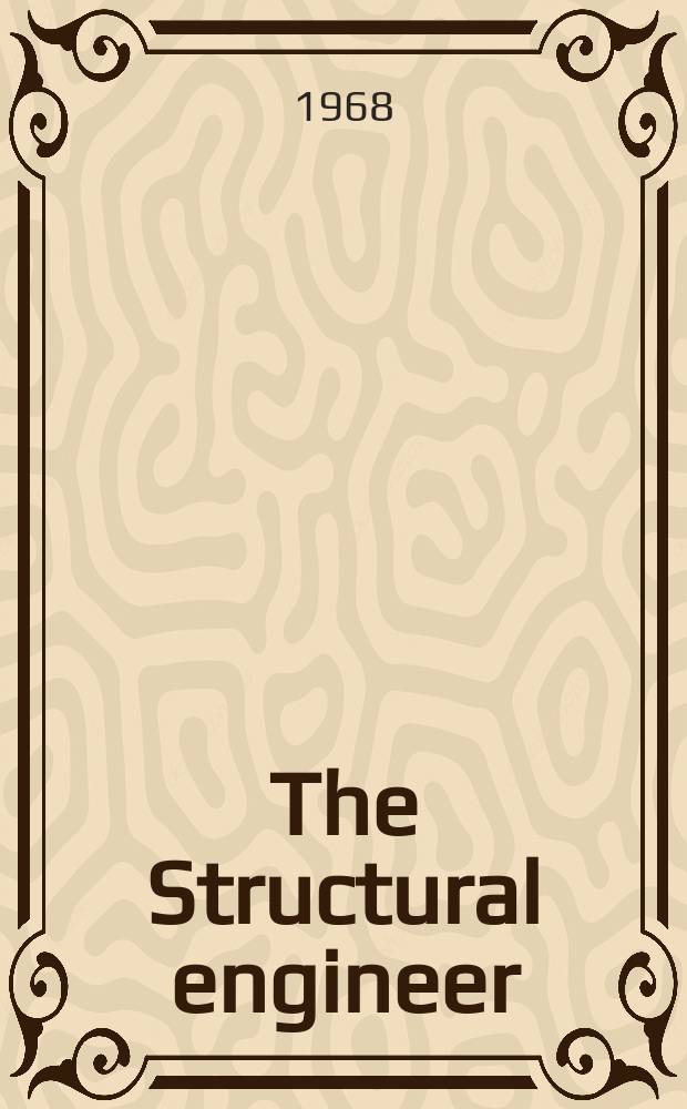 The Structural engineer : The journal of the Institution of structural engineers. Vol.46, №8
