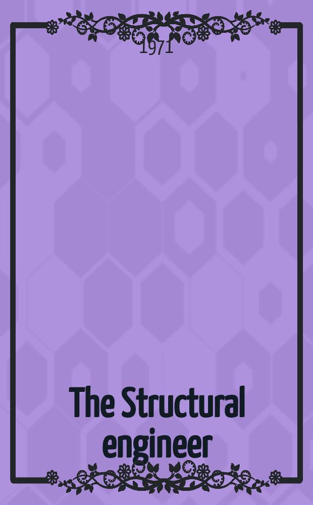 The Structural engineer : The journal of the Institution of structural engineers. Vol.49, №7