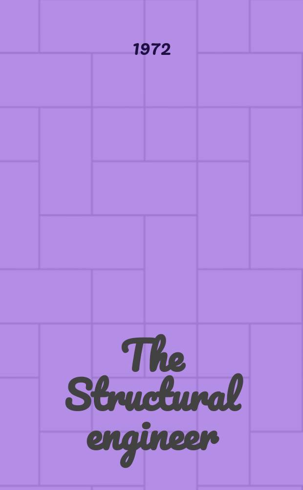 The Structural engineer : The journal of the Institution of structural engineers. Vol.50, №5