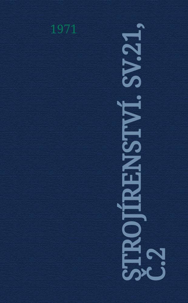 Stroj&iacute;renstv&iacute;. Sv.21, Č.2