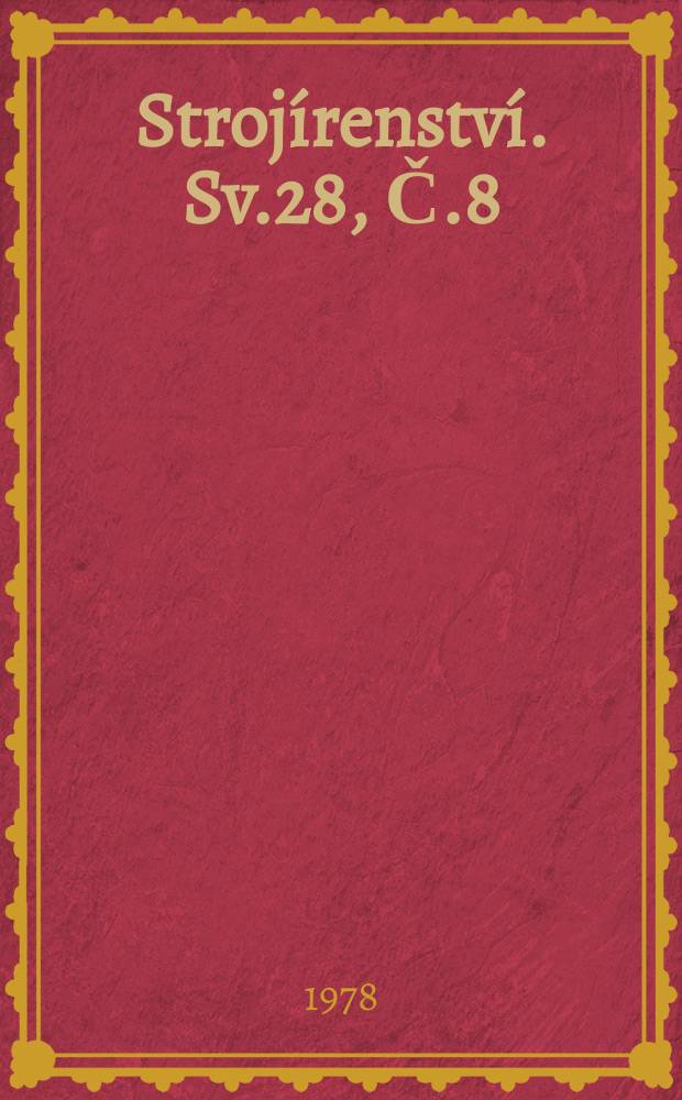 Stroj&iacute;renstv&iacute;. Sv.28, Č.8