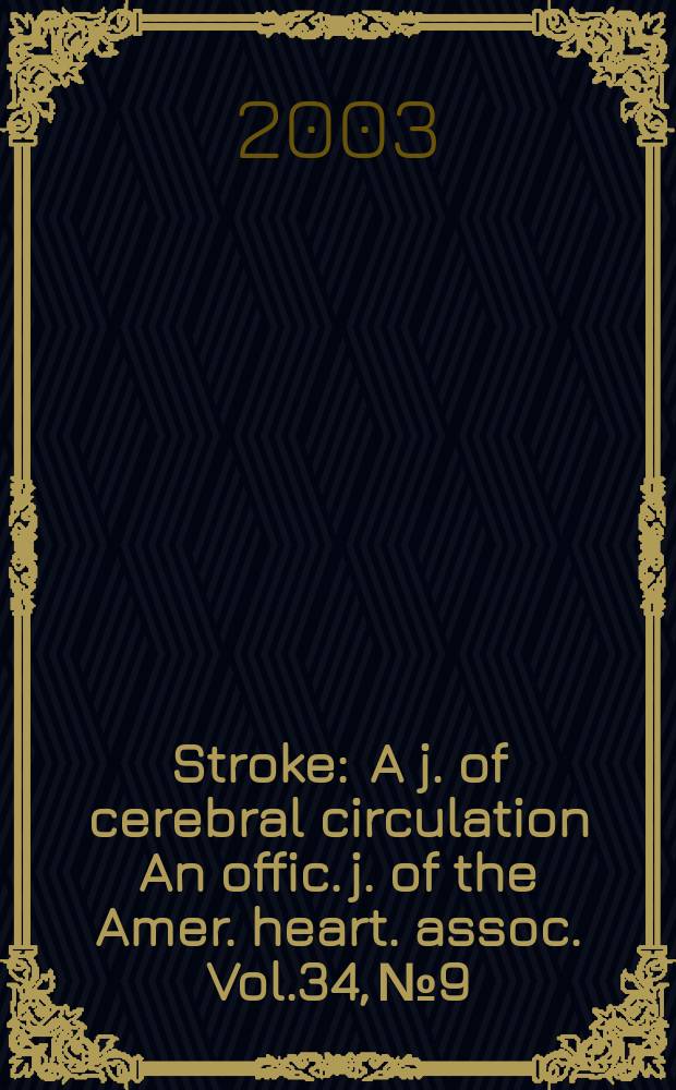 Stroke : A j. of cerebral circulation An offic. j. of the Amer. heart. assoc. Vol.34, №9