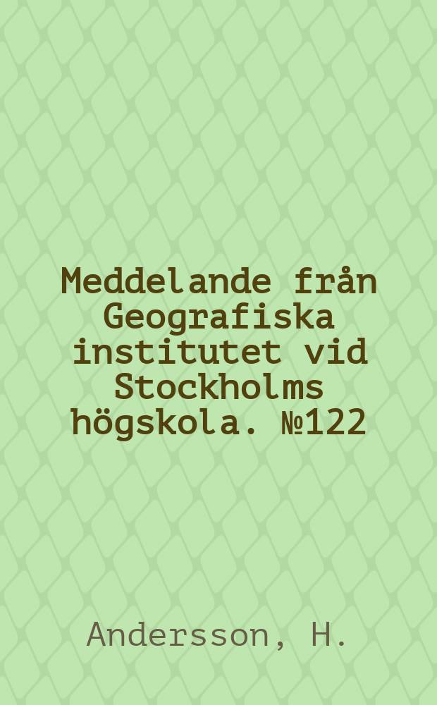 Meddelande från Geografiska institutet vid Stockholms högskola. №122 : Parzellierung und Gemengelage