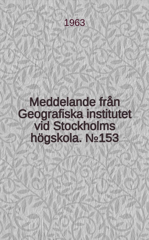 Meddelande från Geografiska institutet vid Stockholms högskola. №153 : Studier i industrilokalisering