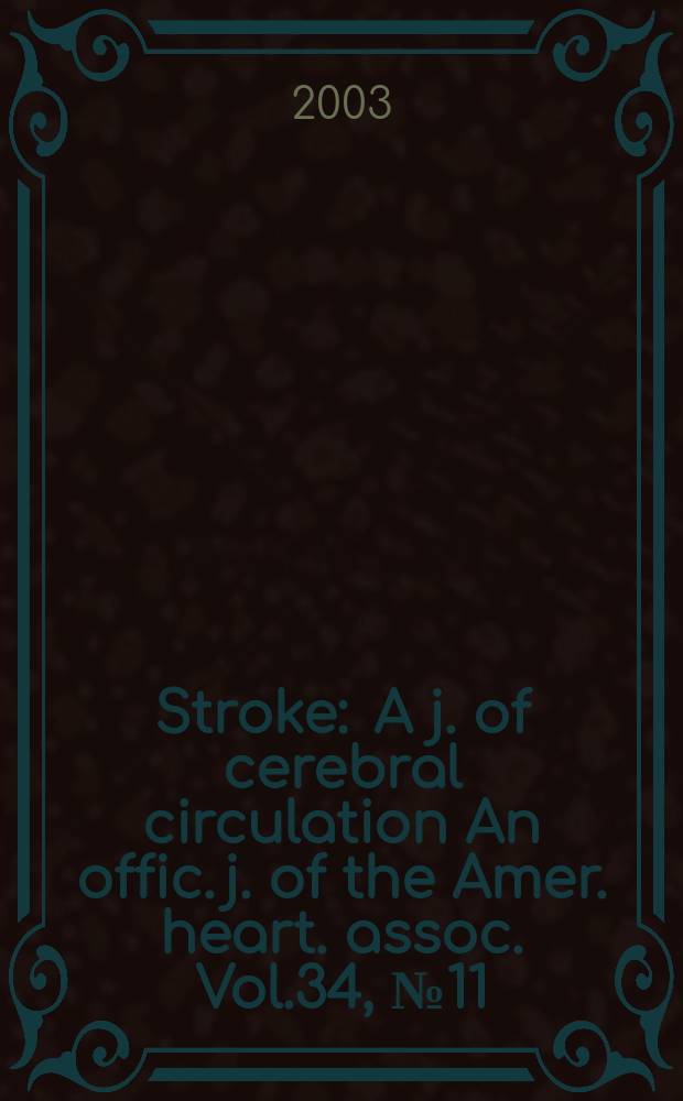 Stroke : A j. of cerebral circulation An offic. j. of the Amer. heart. assoc. Vol.34, №11