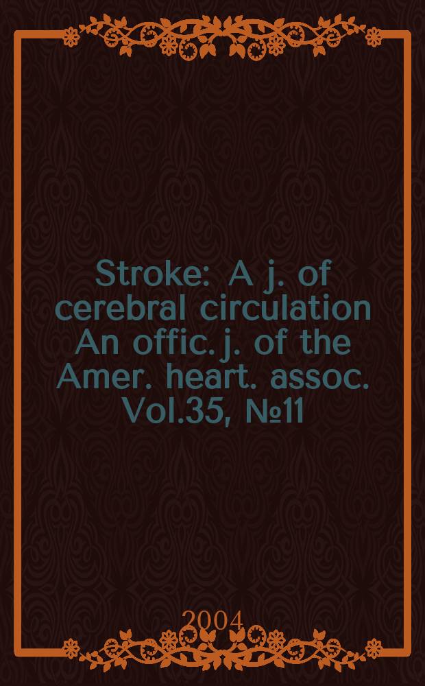 Stroke : A j. of cerebral circulation An offic. j. of the Amer. heart. assoc. Vol.35, №11