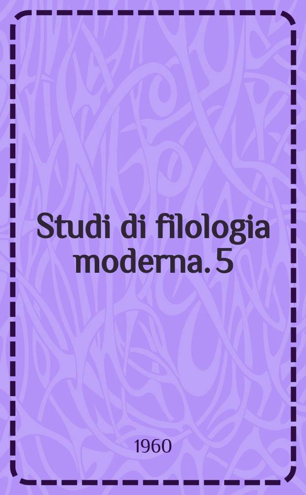 Studi di filologia moderna. 5 : Calder&oacute;n nella critica italiana