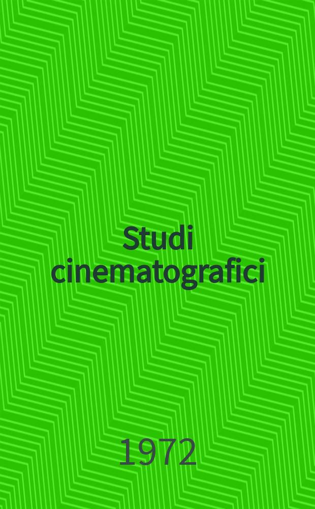 Studi cinematografici : Collana di studi cinematografici dell'Ist. dello spettacolo dell'Univ. di Urbino