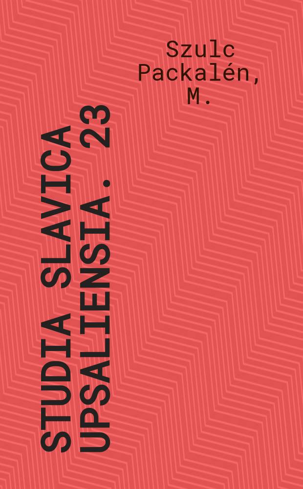 Studia Slavica Upsaliensia. 23 : Pokolenie 68