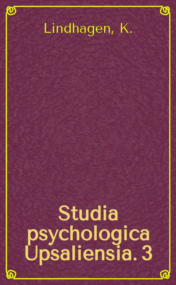 Studia psychologica Upsaliensia. 3 : Semantic relations in Swedish early sentences