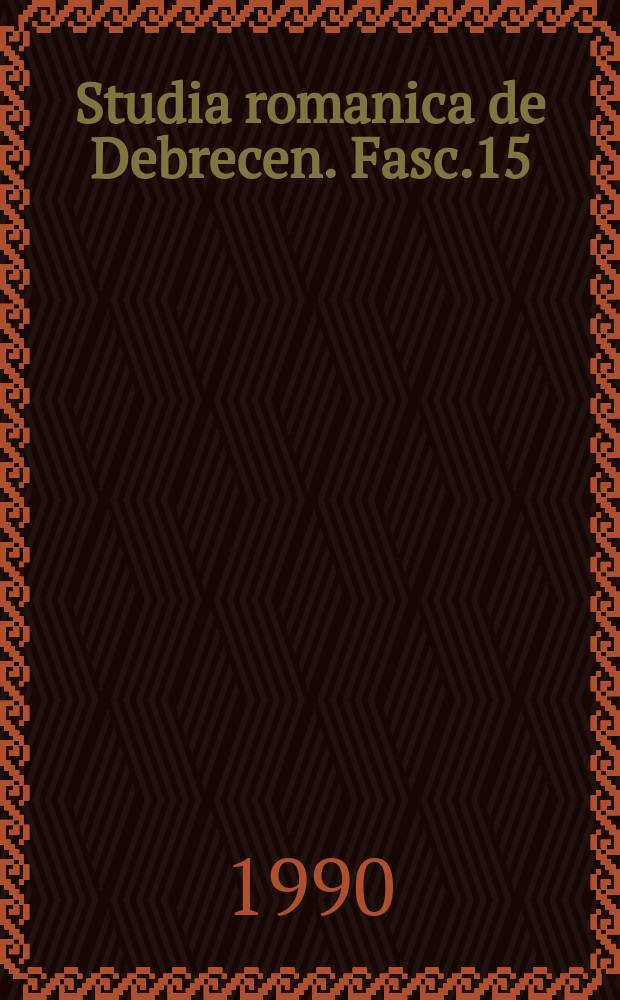 Studia romanica de Debrecen. Fasc.15 : Le sens de l'espace dans "La Fortune ..."
