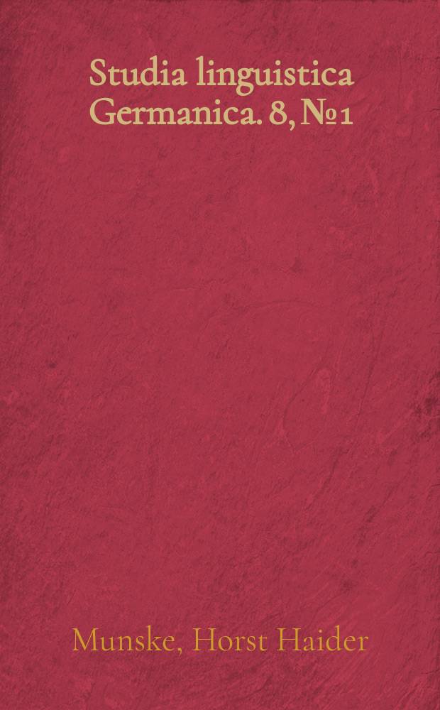 Studia linguistica Germanica. 8, №1 : Der germanische Rechtswortschatz im Bereich der Missetaten