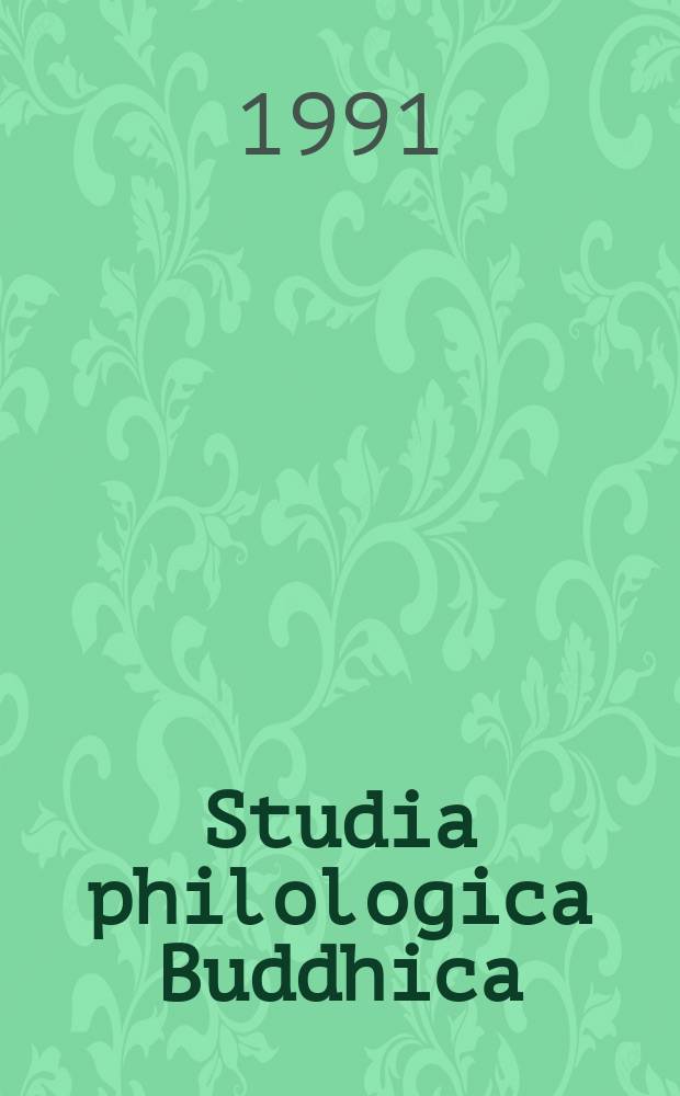 Studia philologica Buddhica : Occasional paper series