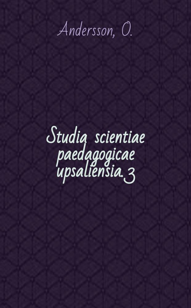 Studia scientiae paedagogicae upsaliensia. 3 : Studies in the pre-history of psychoanalysis