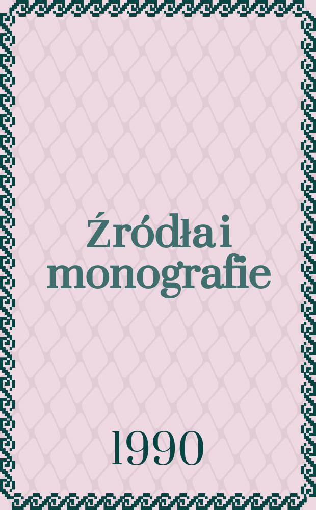 [Źr&oacute;dła i monografie]