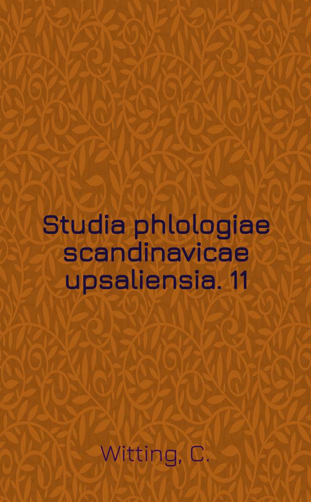 Studia phlologiae scandinavicae upsaliensia. 11 : Studies in Swedish generative phonology