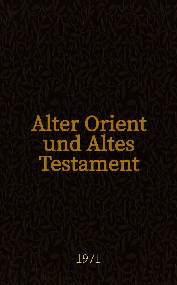 Alter Orient und Altes Testament : Veröffentlichungen zur Kultur und Geschichte des Alten Orients und des Alten Testaments. Studien zur althebräischen Poesie
