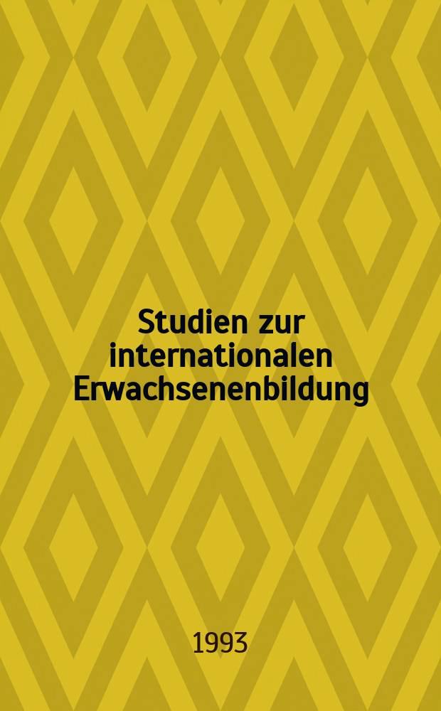 Studien zur internationalen Erwachsenenbildung : Beih. zum Internationalen Jahrbuch der Erwachsenenbildung. Bd.8 : Deutsch - britische ...