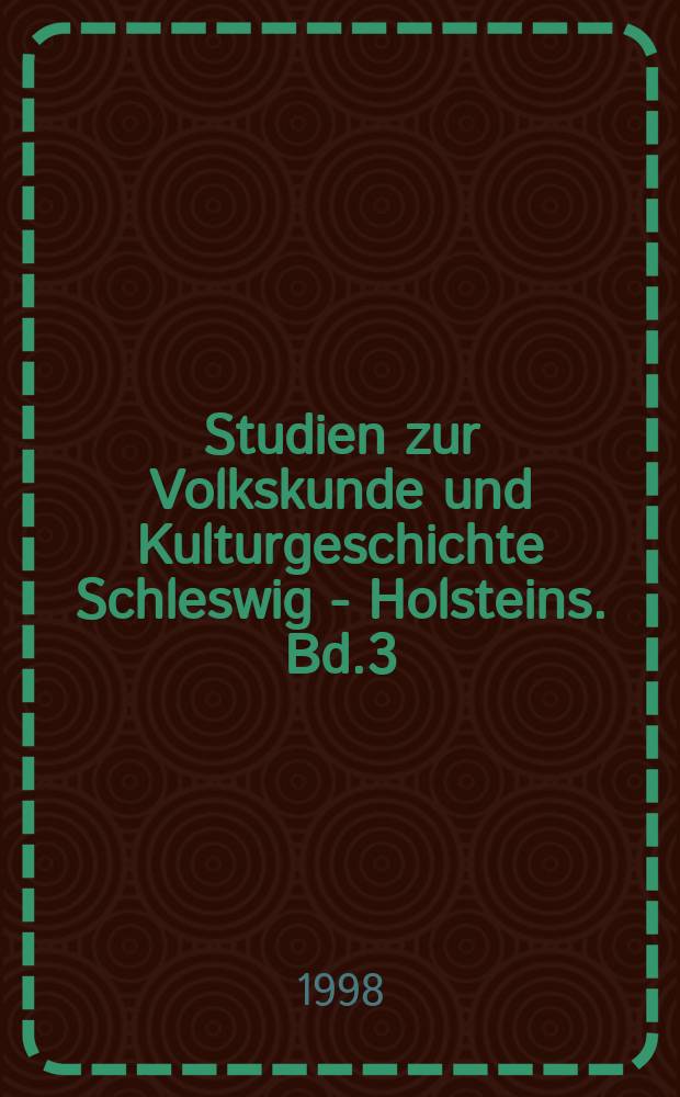 Studien zur Volkskunde und Kulturgeschichte Schleswig - Holsteins. Bd.3 : Hunger und Elend in Ländern des Mare Balticum