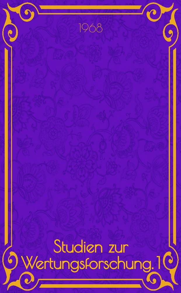 Studien zur Wertungsforschung. 1 : Symposium für Musikkritik Graz. 1967