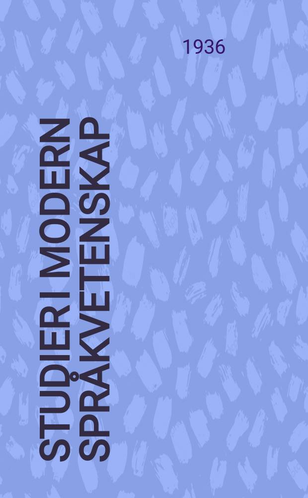 Studier i modern spr&aring;kvetenskap : Utgivna av Nyfilologiska s&auml;llskapet i Stockholm