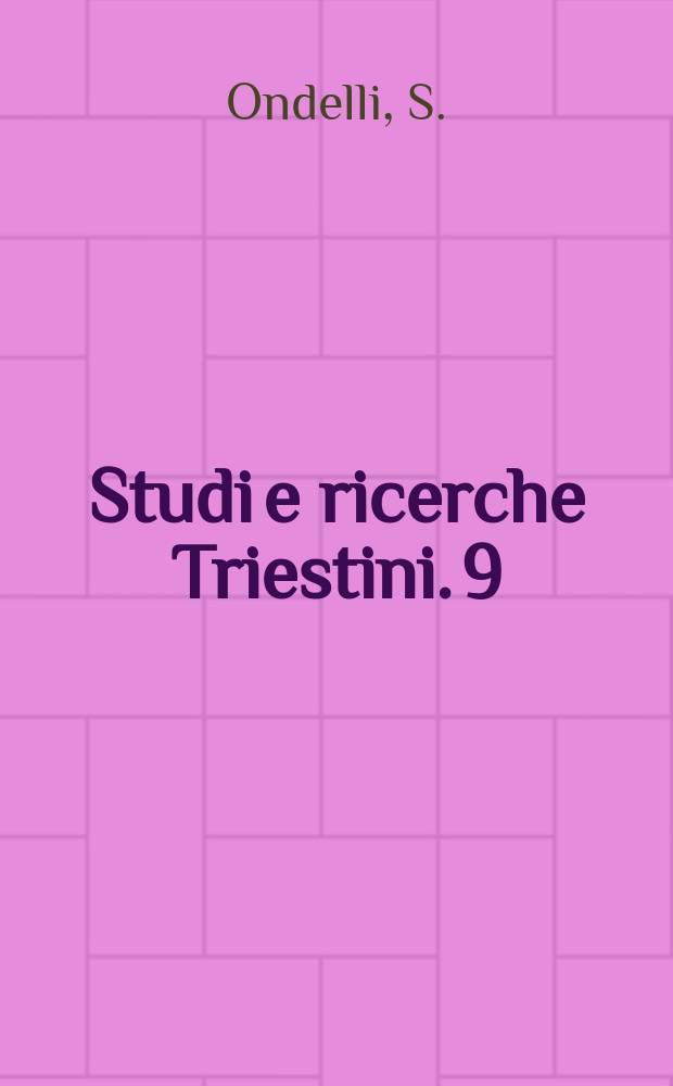 Studi e ricerche Triestini. 9 : L'italiano parlato nell'interpretazione