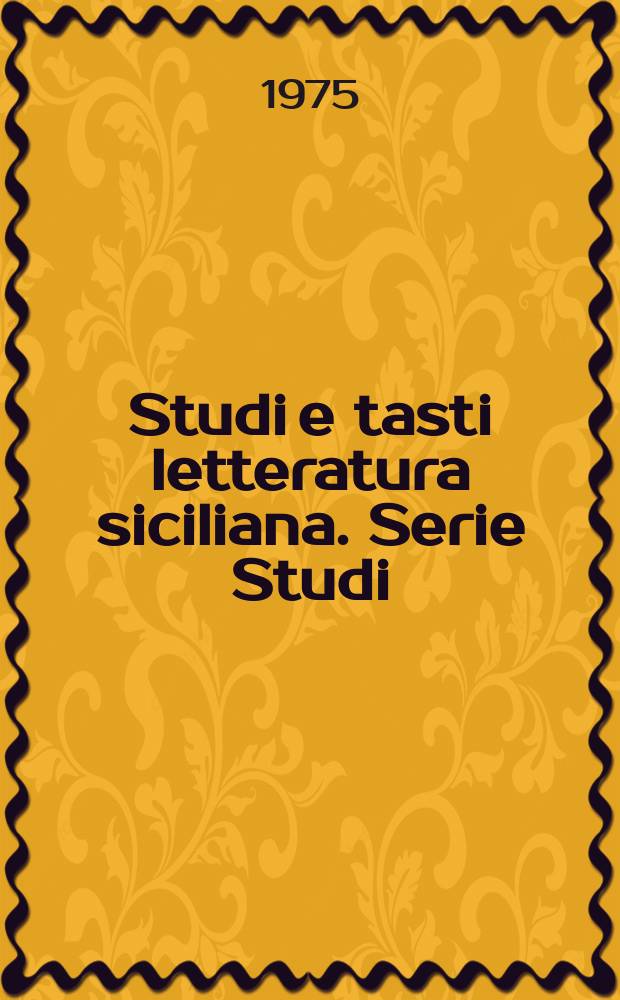 Studi e tasti letteratura siciliana. Serie Studi