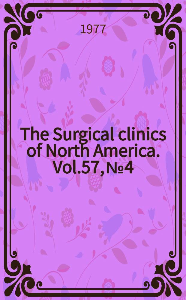 The Surgical clinics of North America. Vol.57, №4 : Symposium on head and neck surgery