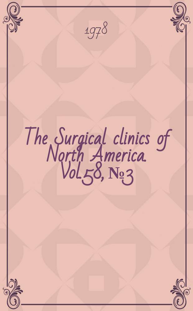The Surgical clinics of North America. Vol.58, №3 : Symposium on colon and anorectal surgery