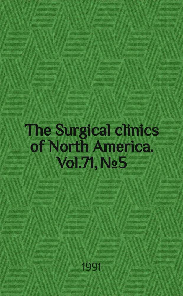 The Surgical clinics of North America. Vol.71, №5 : Gynecologic surgery for the general surgeon