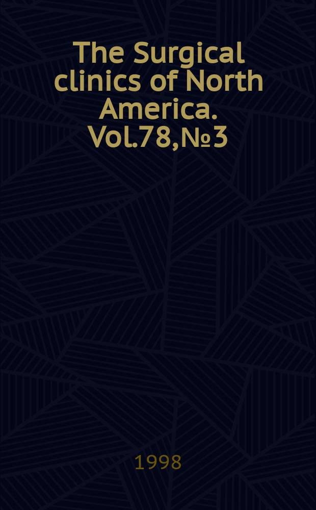 The Surgical clinics of North America. Vol.78, №3 : Nonoperative management of lower extremity arterial disease