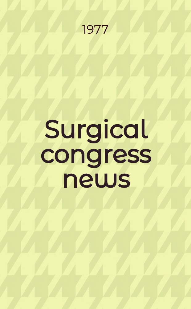 Surgical congress news : Spons. by Schering corp. as a service to the surgeon